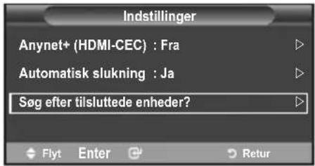 Indstillinger Anynet+ (HDMI-CEC) : Fra Automatisk slukning : Ja Søg efter tilsluttede enheder?