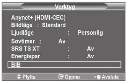 Verktyg Anynet+ (HDMI-CEC) Bildläge: Standard Ljudläge: Personlig Sovtimer: Av SRS TS XT: Av Energispar: Av BIB Flytta Öppna Avsluta