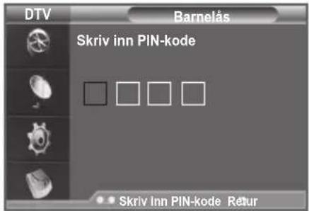 DTV Barnelås Skriv inn PIN-kode Skriv inn PIN-kode Retur