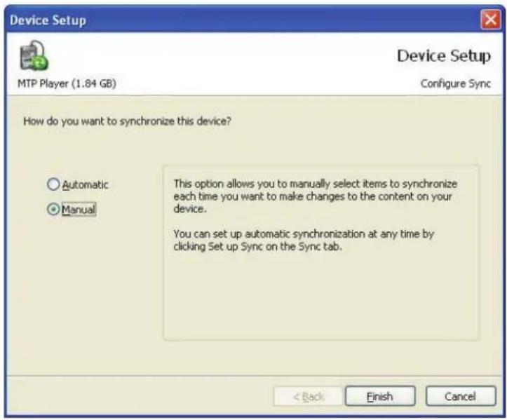 Device Setup MTP Player (1.84 GB) Configure Sync How do you want to synchronize this device? Automatic Manual This option allows you to manually select items to synchronize each time you want to make changes to the content on your device. You can set up automatic synchronization at any time by click…