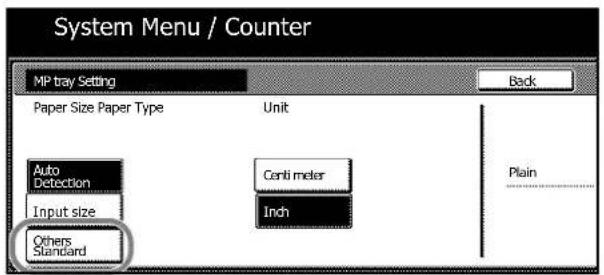 System Menu / Counter MP tray Setting Back Paper Size Paper Type Unit Auto Detection Center meter Input size Inch Others Standard Plain