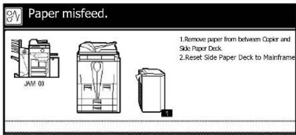 Paper misfeed. JAM 09 1.Remove paper from between Copier and Side Paper Deck. 2.Reset Side Paper Deck to Mainframe