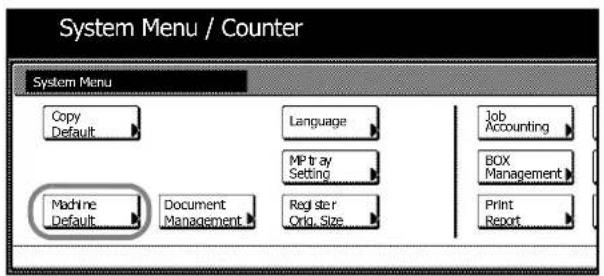 System Menu / Counter System Menu Copy Default Language Job Accounting MP tray Setting BOX Management Machine Default Document Management Register Only. Size Print Report