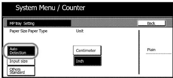 System Menu / Counter MP tray Setting Back Paper Size Paper Type Unit Auto Detection Centimeter Plain Input size Indh Others Standard