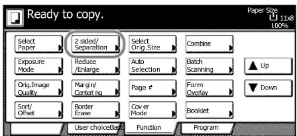 Ready to copy. Select Paper 2 sided/ Separation Select Orig.Size Combine Exposure Mode Reduce /Enlarge Auto Selection Batch Scanning Up Orig.Image Quality Margin/ Centering Page # Form Overlay Down Sort/ Offset Border Erase Cover Mode Booklet User choiceBasic Function Program