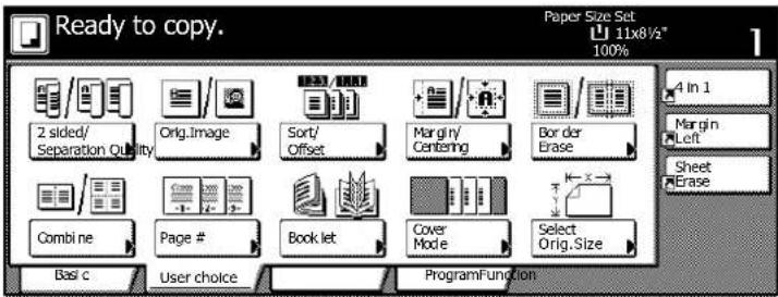 Ready to copy. Paper Size Set 11x8½" 100% 2 sided/ Separation Quality Orig.Image Sort/ Offset Margin/ Centering Border Erase 4 in 1 Margin Left Sheet Erase Combi ne Page # Book let Cover Mode Select Orig.Size Basic User choice ProgramFunction
