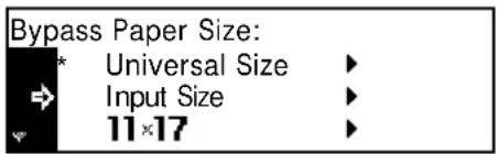 Bypass Paper Size: * Universal Size Input Size 11×17