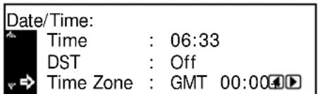 Date/Time: Time : 06:33 DST : Off Time Zone : GMT 00:00