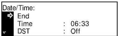 Date/Time: → End Time : 06:33 DST : Off