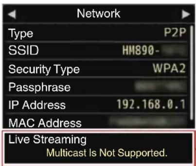 Network Type P2P SSID HM890- Security Type WPA2 Passphrase IP Address 192.168.0.1 MAC Address Live Streaming Multicast Is Not Supported.