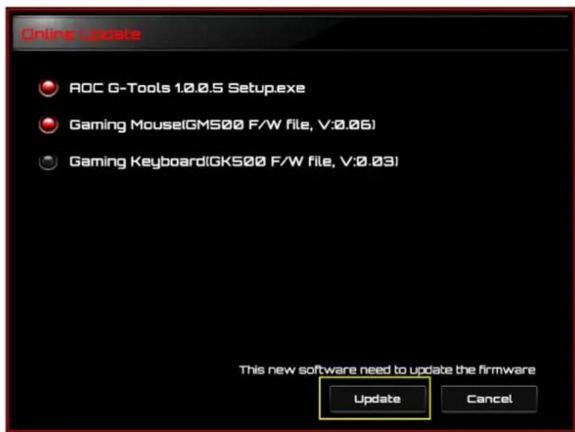 Online Update AOC G-Tools 1.0.0.5 Setup.exe Gaming Mouse(GMS00 F/W file, V:0.06) Gaming Keyboard(GKS00 F/W file, V:0.03) This new software need to update the firmware Update Cancel