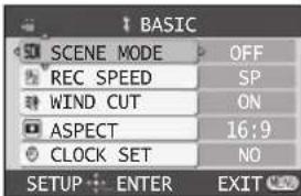 BASIC: SCENE MODE OFF, REC SPEED SP, WIND CUT ON, ASPECT 16:9, CLOCK SET NO. SETUP ENTER EXIT.