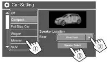 Car Setting Off Compact Full Size Car Wagon Minivan SUV Speaker Location Rear Rear Dash Speaker Select ① ② ③