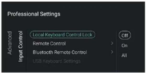 Professional Settings Advanced Input Control Local Keyboard Control Lock Remote Control > Bluetooth Remote Control > USB Keyboard Settings Off On All