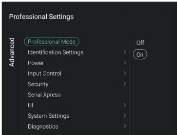 Professional Settings Advanced Professional Mode Identification Settings > Power > Input Control > Security > Serial Xpress UI > System Settings > Diagnostics Off On