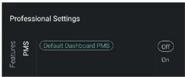 Professional Settings Features PMS Default Dashboard PMS Off On