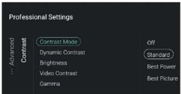Professional Settings Advanced Contrast Contrast Mode Dynamic Contrast Brightness Video Contrast Gamma Off Standard Best Power Best Picture