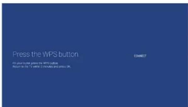 Press the WPS button On your outlet press the WPS button Request to the TV within 2 pictures and press UK. CONNECT
