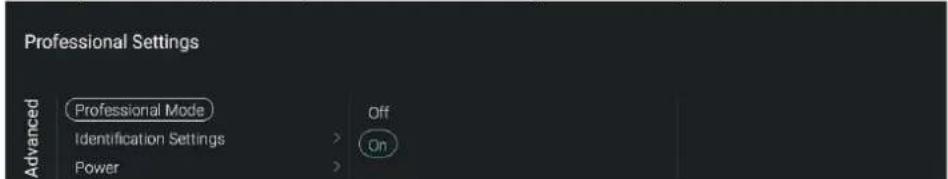 Professional Settings Advanced Professional Mode Identification Settings > Power Off On