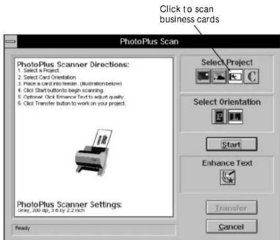 Click to scan business cards. PhotoPlus Scan. PhotoPlus Scanner Directions: 1. Select a Project. 2. Select Card Orientation. 3. Place a card into feeder. (Illustration below) 4. Click Start button to begin scanning. 5. Optional: Click Enhance Text to adjust quality. 6. Click Transfer button to work…