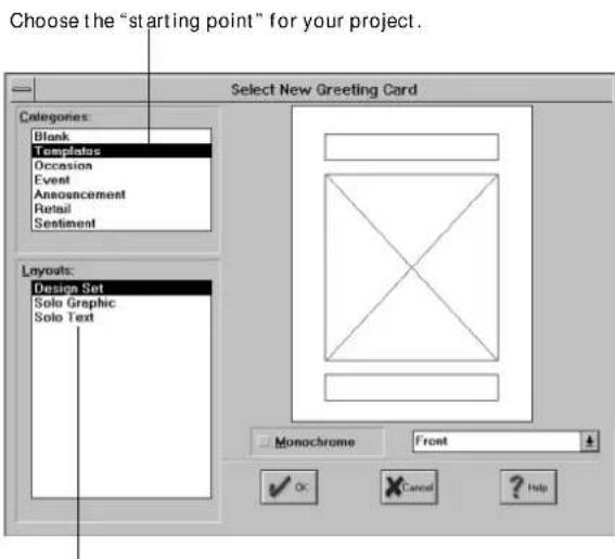 Choose the "starting point" for your project. Select New Greeting Card. Categories: Blank, Templates, Occasion, Event, Announcement, Retail, Sentiment. Layouts: Design Set, Solo Graphic, Solo Text, Monochrome. Front. ✓ Or Cancel ? Help