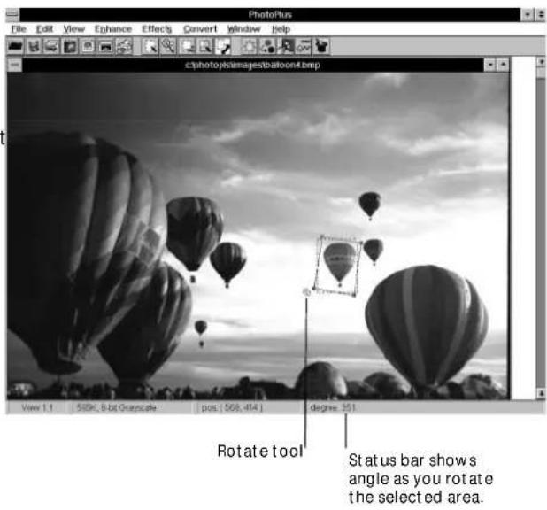 PhotoPlus File Edit View Enhance Effects Convert window Help c:\photops\images\balloon4.bmp View 1.1 500c, 8-bit Grayscale pos (569, 414) degree 351 Rotate tool Status bar shows angle as you rotate the selected area.