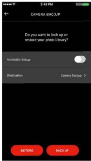 CAMERA BAC/UP Do you want to kick up or restore your photo library? Automatic backup Destination Camera Backup > RETORE BACK UP