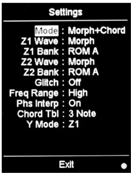 Settings Mode : Morph+Chord Z1 Wave : Morph Z1 Bank : ROM A Z2 Wave : Morph Z2 Bank : ROM A Glitch : Off Freq Range : High Phs Interp : On Chord Tbl : 3 Note Y Mode : Z1 Exit