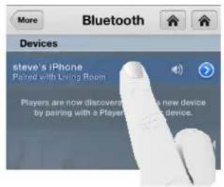 More Bluetooth Devices steve's iPhone Patez with Living Room Players are now discovered by pairing with a Player and the device.