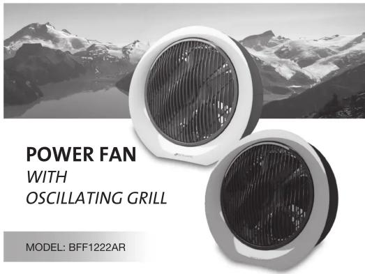 POWER FAN WITH OSCILLATING GRILL MODEL: BFF1222AR