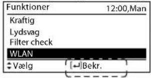 Funktioner 12:00, man Kraftig Lydsvag Filterkontrol WLAN Vælg [→] Bekr.