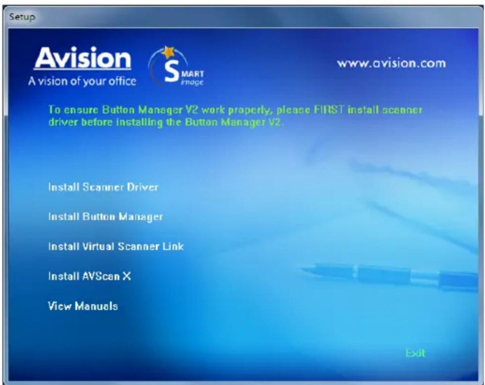 Setup Avision A vision of your office SMART image www.avision.com To ensure Button Manager V2 work properly, please FIRST install scanner driver before installing the Button Manager V2. Install Scanner Driver Install Button Manager Install Virtual Scanner Link Install AVScan X View Manuals Exit