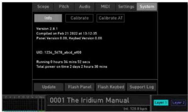 Scope Pitch Audio MIDI Settings System Info Calibrate Calibrate AT Version 2.8.1 Compiled on Feb 21 2022 at 13:12:35 Panel Version 0.00, Keybed Version 0.00 UID: 1234_5678_abcd_e100 Running 0 hours 34 mins 52 secs Total power on time 2 days 2 hours 30 mins Update Flash Panel Flash Keybed Support Log 0001 The Iridium Manual Layer 1 Layer 2 Int. 120.0 bpm