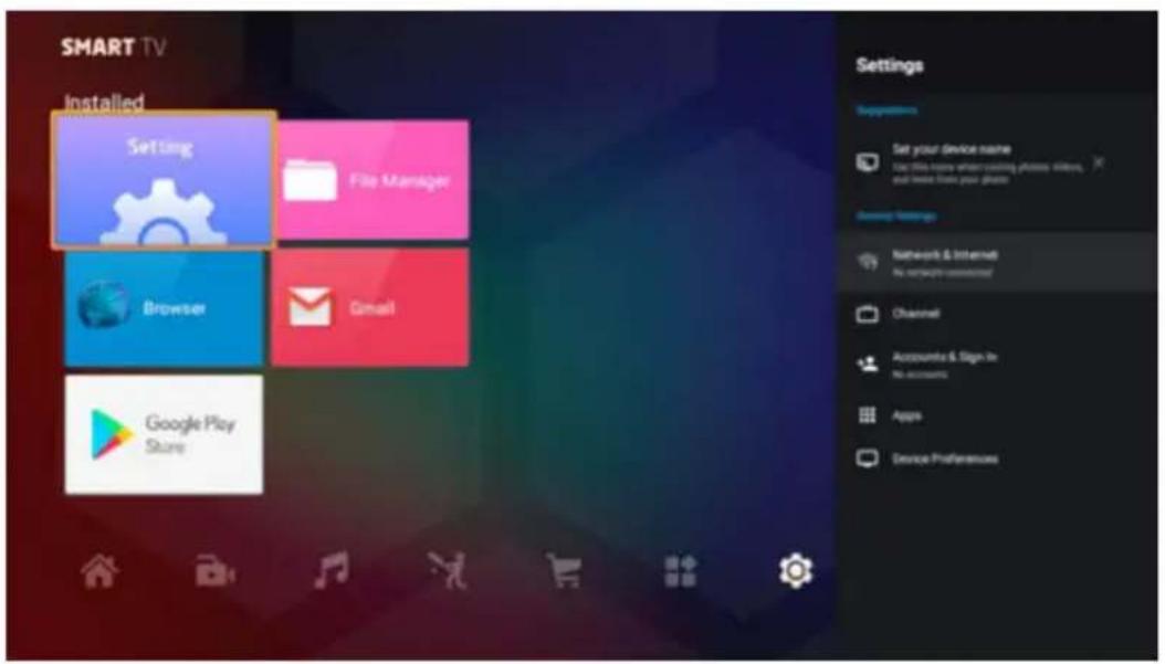 SMART TV Installed Setting File Manager Browser Gmail Google Play Store Settings Set your device name Use file name when cooking photos or files, and includes other your photos Options Settings Network & Internet No networks connected? Channel Accounts & Sign In No accounts Apps Device Preferences