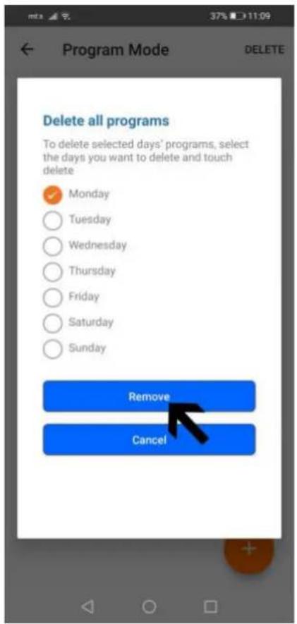 Program Mode Delete Delete all programs To delete selected days' programs, select the days you want to delete and touch delete Monday Tuesday Wednesday Thursday Friday Saturday Sunday Remove Cancel