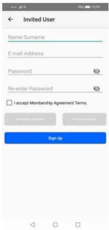 Invited User Name Surname E-mail Address Password Re-enter Password I accept Membership Agreement Terms. Sign Up