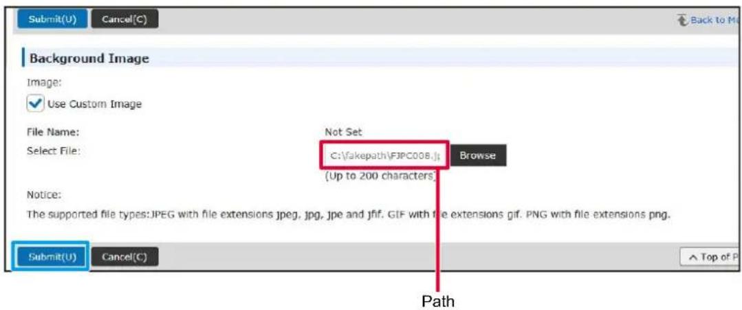 Submit(U) Cancel(C) Back to M Background Image Image: ✓ Use Custom Image File Name: Not Set Select File: C:\fakepath\FJPC008.1j Browse (Up to 200 characters) Notice: The supported file types: JPEG with file extensions jpeg, jpg, jpe and jff. GIF with file extensions gif. PNG with file extensions png…
