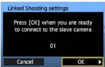 Linked Shooting settings. Press [OK] when you are ready to connect to the slave camera. 01 Cancel OK ►