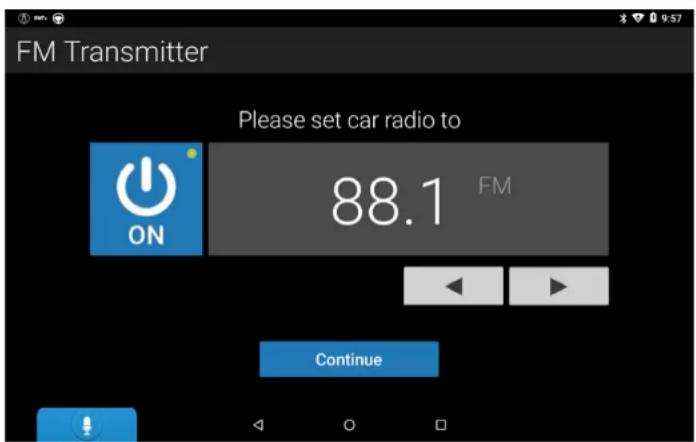 FM Transmitter Please set car radio to 88.1 FM ON Continue
