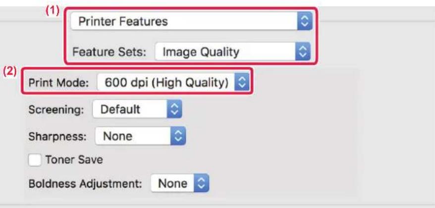 (1) Printer Features Feature Sets: Image Quality (2) Print Mode: 600 dpi (High Quality) Screening: Default Sharpness: None Toner Save Boldness Adjustment: None