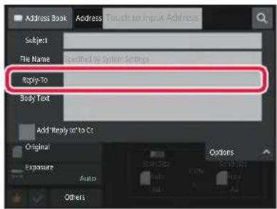 Address Book Address Through to Input Address Subject File Name Excluded by System Settings Reply-To Body Text Add Reply to To Go Original Exposure Auto Others Options