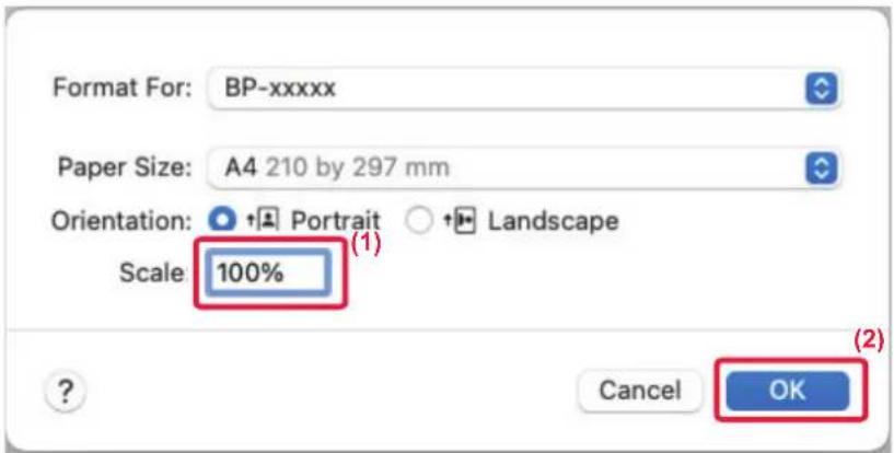 Format For: BP-xxxxx Paper Size: A4 210 by 297 mm Orientation: ● Portrait ○ Landscape Scale 100% (1) Cancel OK (2)