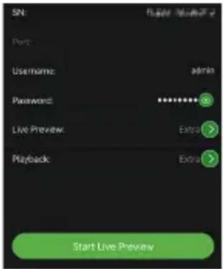 SN: Port Username: admin Password: ******** Live Preview: Extra > Playback: Extra > Start Live Preview