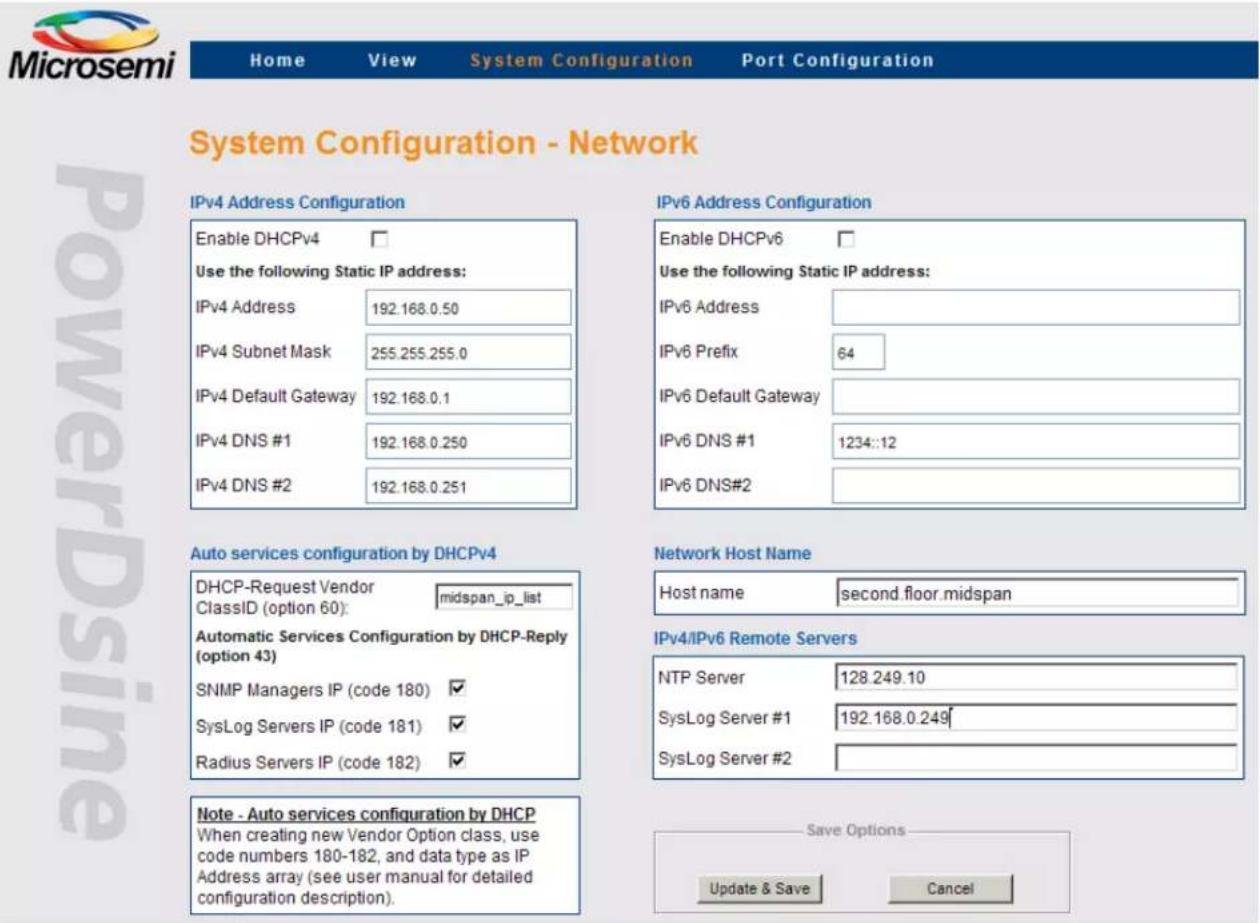 Microsemi Home View System Configuration Port Configuration System Configuration - Network IPv4 Address Configuration Enable DHCPv4 Use the following Static IP address: IPv4 Address 192.168.0.50 IPv4 Subnet Mask 255.255.255.0 IPv4 Default Gateway 192.168.0.1 IPv4 DNS #1 192.168.0.250 IPv4 DNS #2 192…