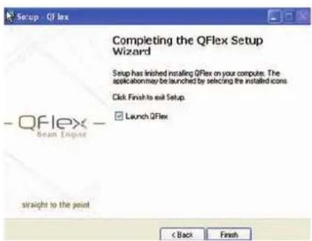 Setup - QFlex Completing the QFlex Setup Wizard Setup has finished installing QFlex on your computer. The application may be launched by selecting the installed icons. Click Finish to exit Setup. Launch QFlex QFlex Beam Engine straight to the point < Back Finish