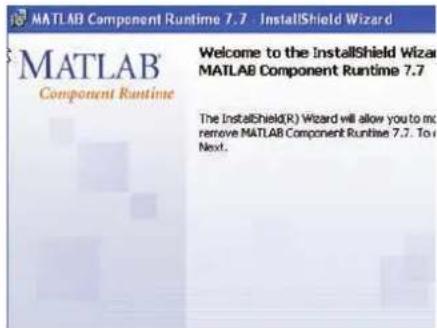 MATLAB Component Runtime 7.7 - InstallShield Wizard M A T L A B C Component Runtime Welcome to the InstallShield Wizard MATLAB Component Runtime 7.7 The InstallShield(R) Wizard will allow you to remove MATLAB Component Runtime 7.7. To i Next.