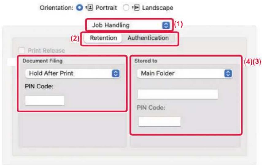 Orientation: Portrait Landscape Job Handling (1) Retention Authentication Print Release Document Filing Hold After Print PIN Code: Stored to Main Folder PIN Code: (2) (4)(3)