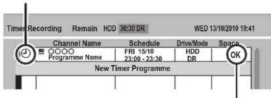 Timer Recording Remain HDD 30:30 DR WED 13/10/2010 19:41 Channel Name Schedule Drive/Mode Space Programme Name FRI 15/10 HDD 23:00 - 23:30 DR OK New Timer Programme