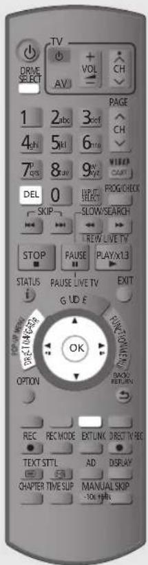 DRIVE SELECT TV AV VOL CH 1 2abc 3ccf 4ch 5th 6m 7qgs 8up 9w DEL 0 INPUT SKIP SELECT SLOW/SEARCH NEW LIVE TV STOP PAUSE PLAY/XL3 STATUS PAUSE LIVE TV EXIT G U D E OPTION OK REC REC MODE EXTUNK FIRST TV REC TEXT STTL AD DISPLAY CHAPTER TIME SLIP MANUAL SKIP -DO FREE