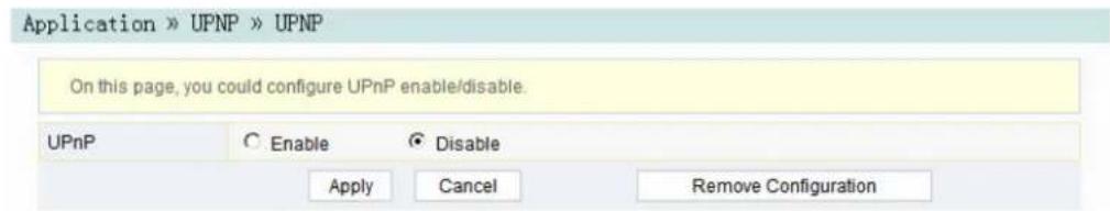 Application » UPNP » UPNP On this page, you could configure UPnP enable/disable. UPnP Enable Disable Apply Cancel Remove Configuration